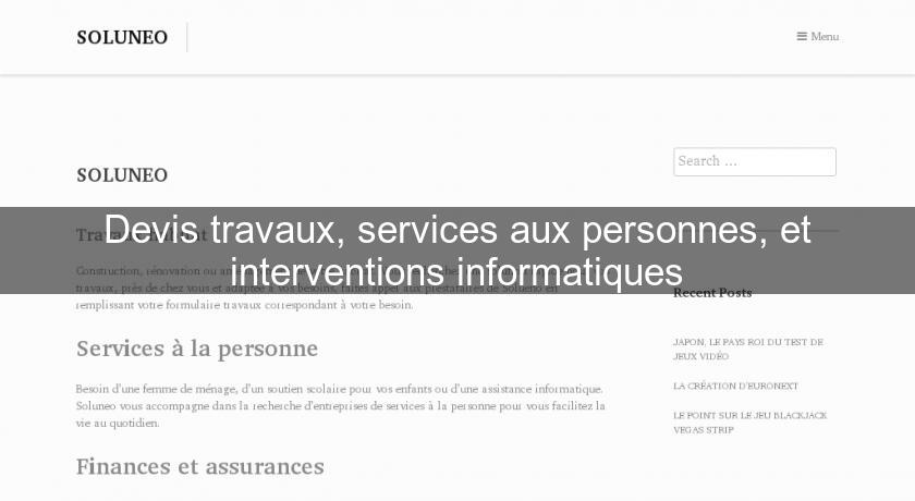 Devis travaux, services aux personnes, et interventions informatiques Devis travaux, services aux personnes, et interventions informatiques