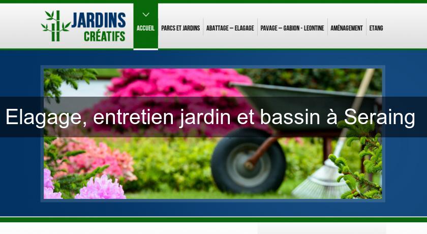 Elagage, entretien jardin et bassin à Seraing Elagage, entretien jardin et bassin à Seraing
