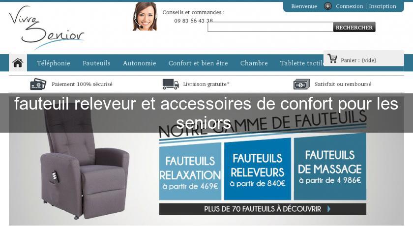 fauteuil releveur et accessoires de confort pour les seniors fauteuil releveur et accessoires de confort pour les seniors
