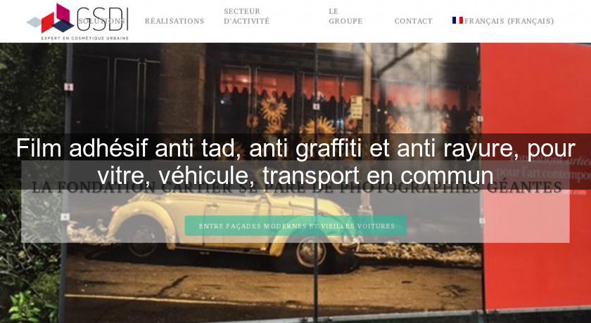 Film adhésif anti tad, anti graffiti et anti rayure, pour vitre, véhicule, transport en commun Film adhésif anti tad, anti graffiti et anti rayure, pour vitre, véhicule, transport en commun