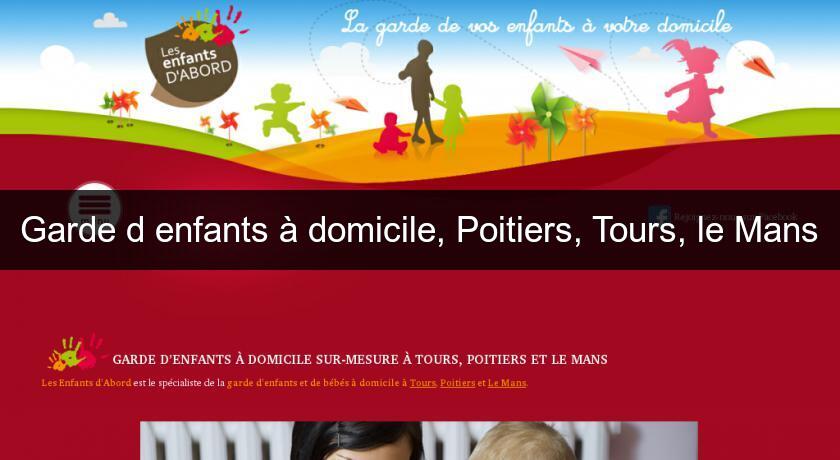 Garde d'enfants à domicile, Poitiers, Tours, le Mans Garde d'enfants à domicile, Poitiers, Tours, le Mans
