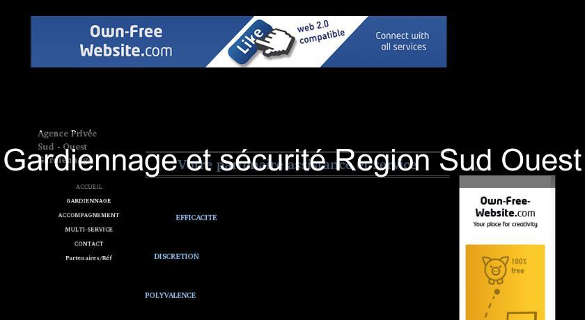 Gardiennage et sécurité Region Sud Ouest Gardiennage et sécurité Region Sud Ouest