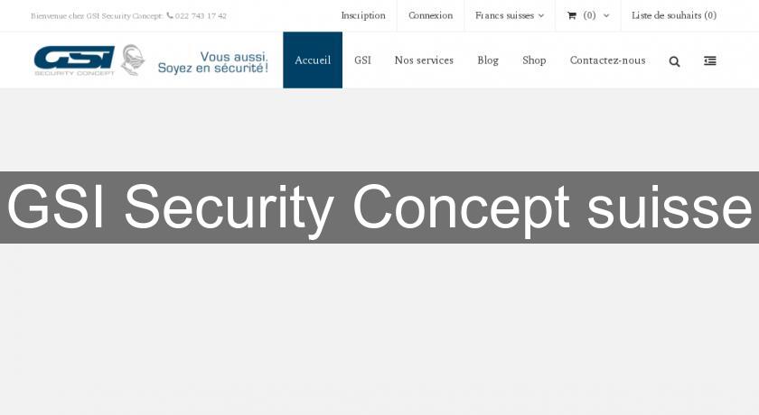 GSI Security Concept suisse GSI Security Concept suisse