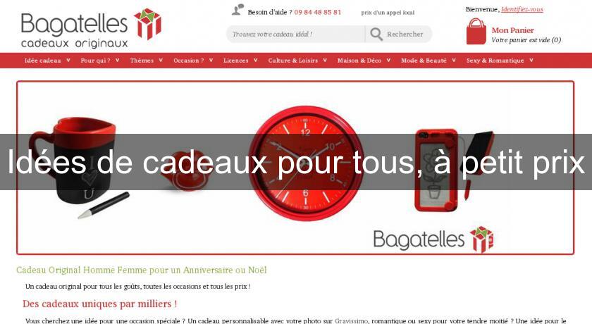 Idées de cadeaux pour tous, à petit prix Idées de cadeaux pour tous, à petit prix