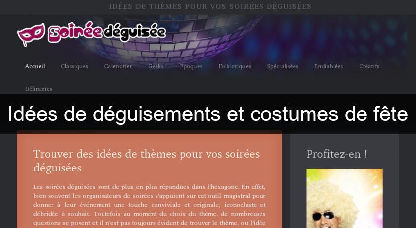 Idées de déguisements et costumes de fête Idées de déguisements et costumes de fête