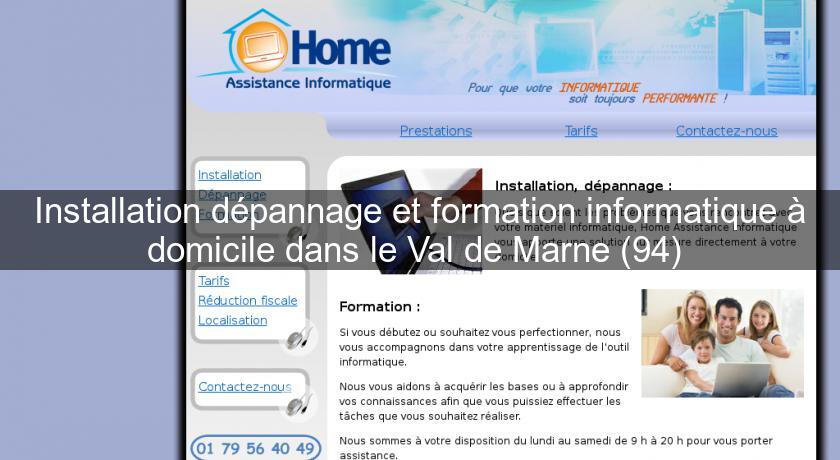 Installation dépannage et formation informatique à domicile dans le Val de Marne (94) Installation dépannage et formation informatique à domicile dans le Val de Marne (94)