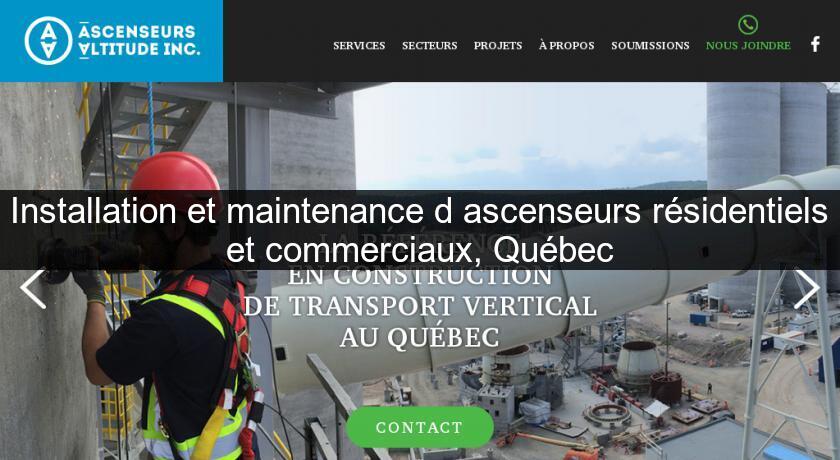 Installation et maintenance d'ascenseurs résidentiels et commerciaux, Québec Installation et maintenance d'ascenseurs résidentiels et commerciaux, Québec