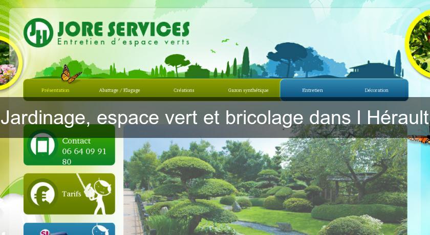 Jardinage, espace vert et bricolage dans l'Hérault Jardinage, espace vert et bricolage dans l'Hérault