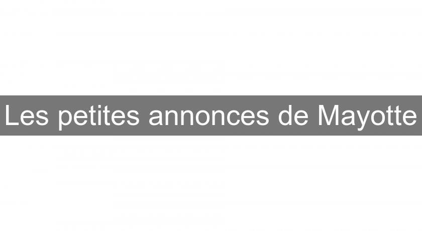 Les petites annonces de Mayotte Les petites annonces de Mayotte