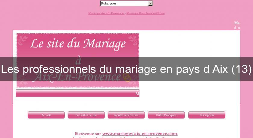 Les professionnels du mariage en pays d'Aix (13) Les professionnels du mariage en pays d'Aix (13)