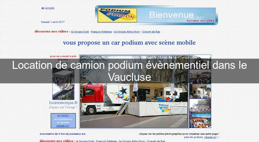 Location de camion podium évènementiel dans le Vaucluse Location de camion podium évènementiel dans le Vaucluse