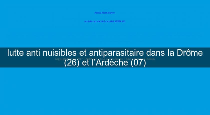 lutte anti nuisibles et antiparasitaire dans la Drôme (26) et l’Ardèche (07) lutte anti nuisibles et antiparasitaire dans la Drôme (26) et l’Ardèche (07)
