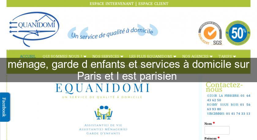 ménage, garde d'enfants et services à domicile sur Paris et l'est parisien ménage, garde d'enfants et services à domicile sur Paris et l'est parisien