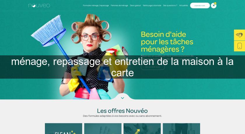ménage, repassage et entretien de la maison à la carte ménage, repassage et entretien de la maison à la carte