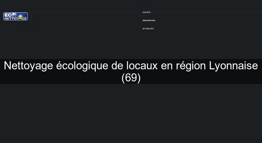 Nettoyage écologique de locaux en région Lyonnaise (69) Nettoyage écologique de locaux en région Lyonnaise (69)