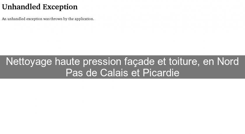 Nettoyage haute pression façade et toiture, en Nord Pas de Calais et Picardie Nettoyage haute pression façade et toiture, en Nord Pas de Calais et Picardie