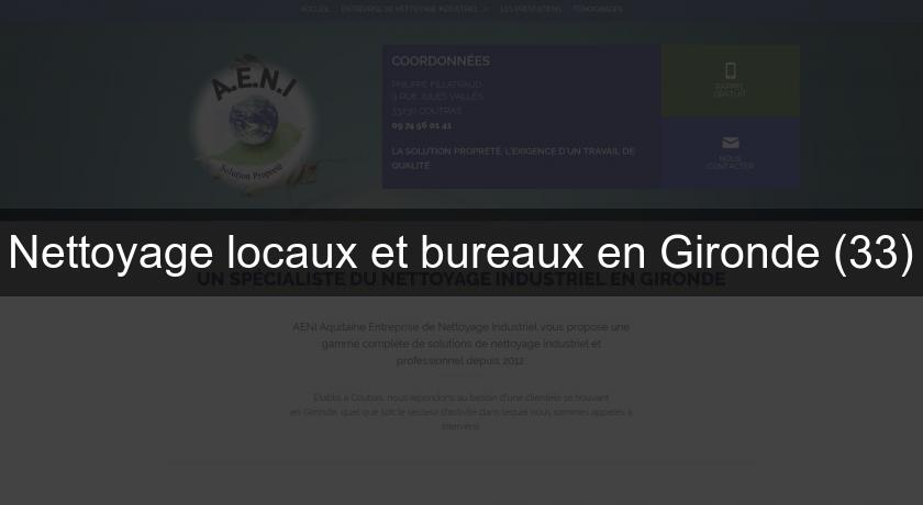 Nettoyage locaux et bureaux en Gironde (33) Nettoyage locaux et bureaux en Gironde (33)
