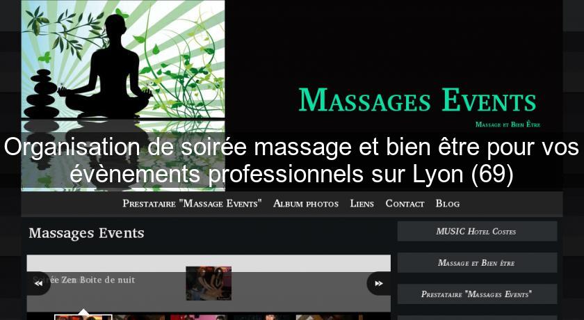 Organisation de soirée massage et bien être pour vos évènements professionnels sur Lyon (69) Organisation de soirée massage et bien être pour vos évènements professionnels sur Lyon (69)
