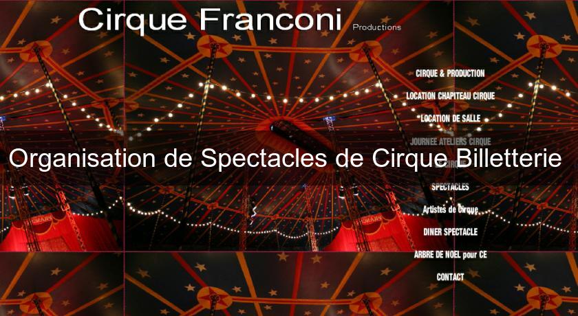 Organisation de Spectacles de Cirque Billetterie Organisation de Spectacles de Cirque Billetterie