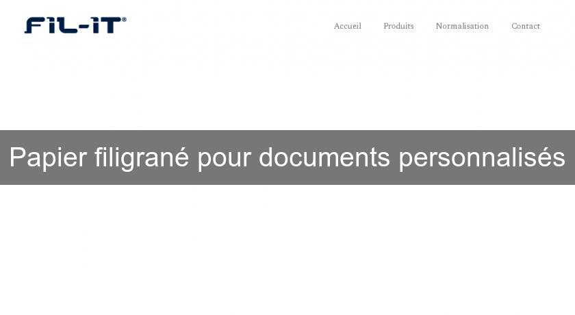 Papier filigrané pour documents personnalisés Papier filigrané pour documents personnalisés