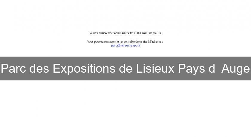 Parc des Expositions de Lisieux Pays d' Auge Parc des Expositions de Lisieux Pays d' Auge