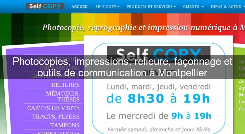 Photocopies, impressions, relieure, façonnage et outils de communication à Montpellier Photocopies, impressions, relieure, façonnage et outils de communication à Montpellier