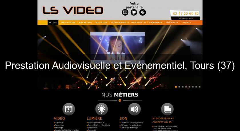 Prestation Audiovisuelle et Evénementiel, Tours (37) Prestation Audiovisuelle et Evénementiel, Tours (37)