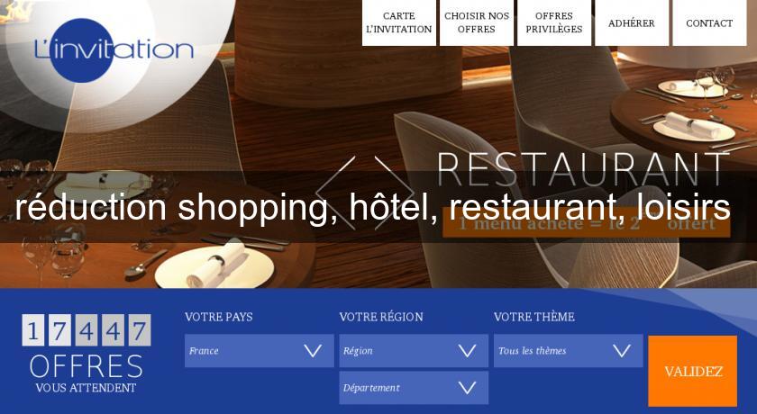 réduction shopping, hôtel, restaurant, loisirs réduction shopping, hôtel, restaurant, loisirs