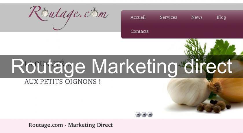 Routage Marketing direct Routage Marketing direct