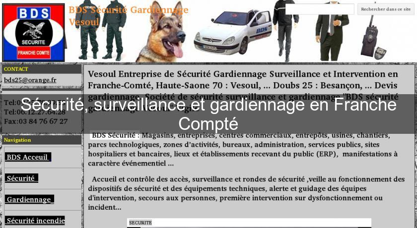 Sécurité, surveillance et gardiennage en Franche Compté Sécurité, surveillance et gardiennage en Franche Compté