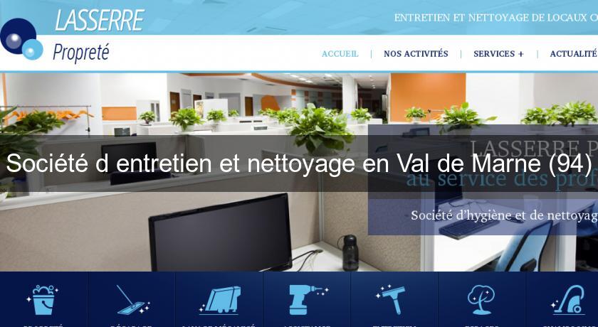 Société d'entretien et nettoyage en Val de Marne (94) Société d'entretien et nettoyage en Val de Marne (94)