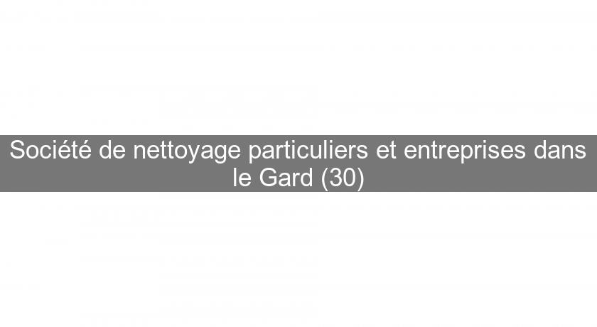 Société de nettoyage particuliers et entreprises dans le Gard (30) Société de nettoyage particuliers et entreprises dans le Gard (30)