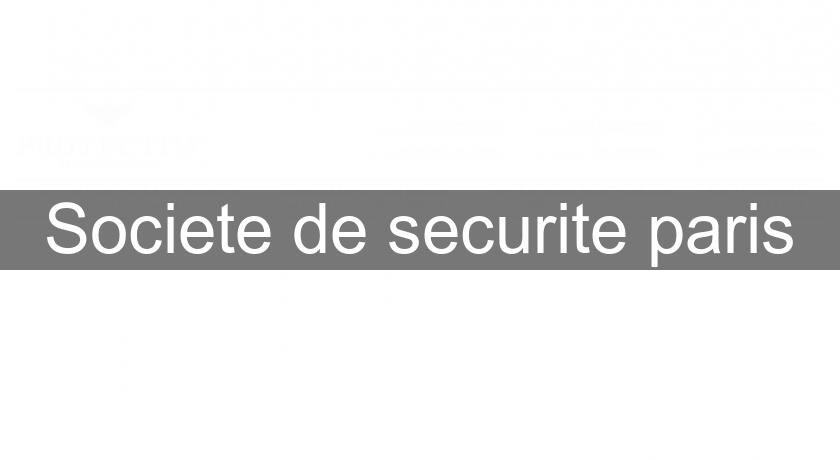 Societe de securite paris Societe de securite paris