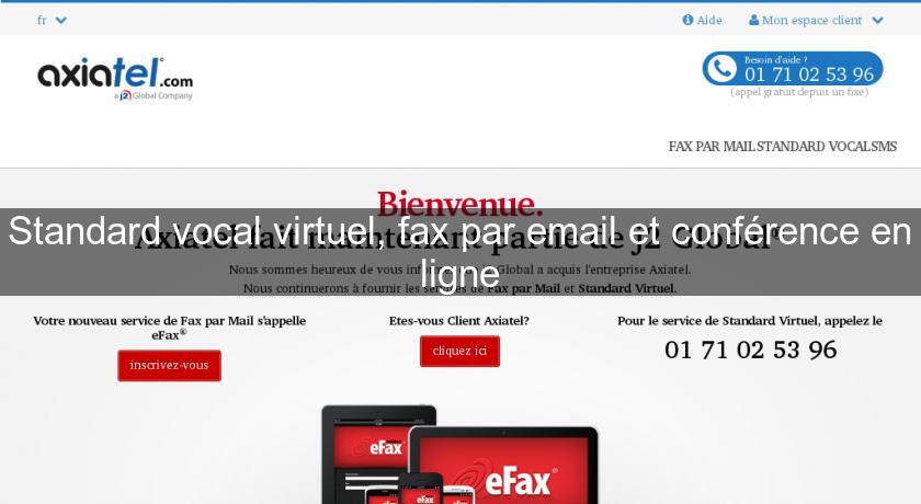 Standard vocal virtuel, fax par email et conférence en ligne Standard vocal virtuel, fax par email et conférence en ligne