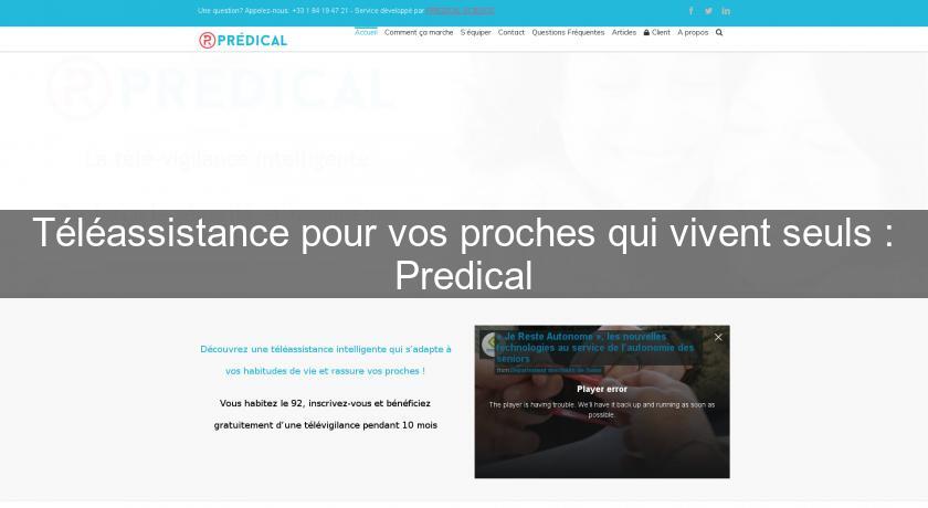 Téléassistance pour vos proches qui vivent seuls : Predical Téléassistance pour vos proches qui vivent seuls : Predical