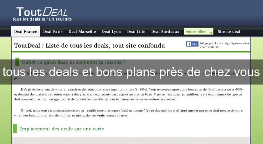 tous les deals et bons plans près de chez vous tous les deals et bons plans près de chez vous
