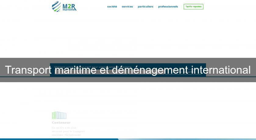 Transport maritime et déménagement international Transport maritime et déménagement international