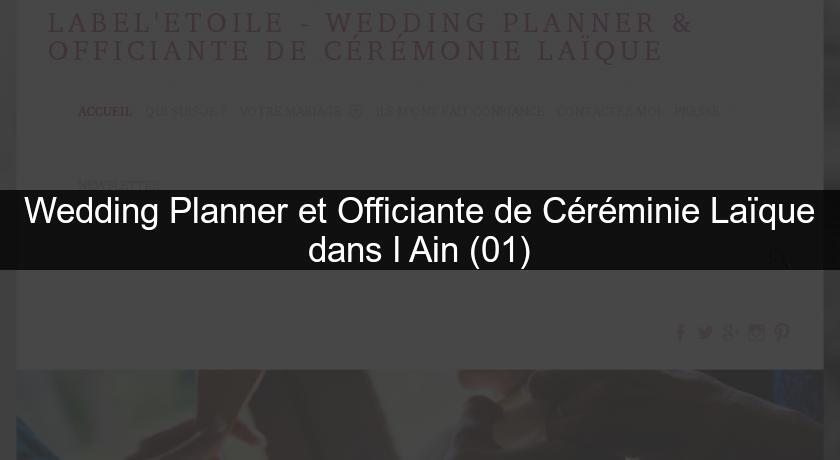 Wedding Planner et Officiante de Céréminie Laïque dans l'Ain (01) Wedding Planner et Officiante de Céréminie Laïque dans l'Ain (01)