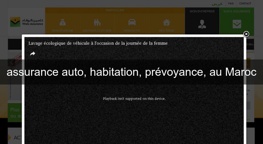 assurance auto, habitation, prévoyance, au Maroc assurance auto, habitation, prévoyance, au Maroc