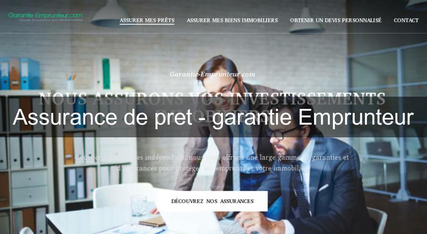 Assurance de pret - garantie Emprunteur Assurance de pret - garantie Emprunteur