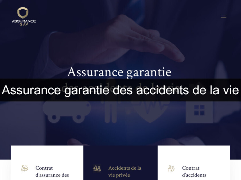Assurance garantie des accidents de la vie Assurance garantie des accidents de la vie