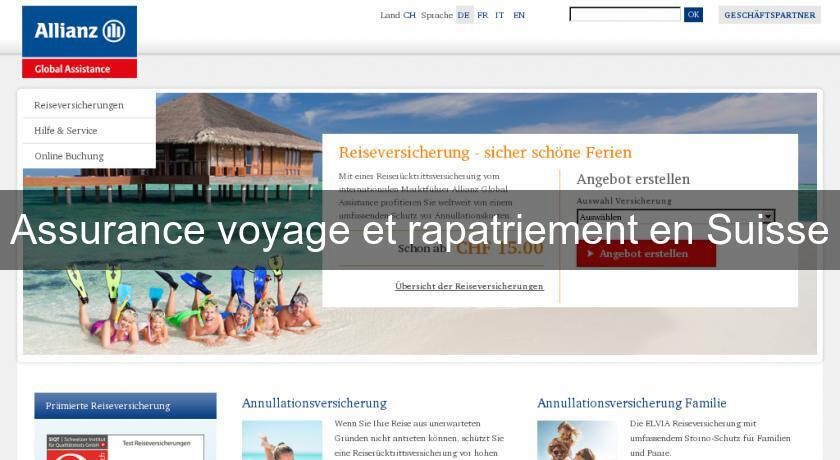 Assurance voyage et rapatriement en Suisse Assurance voyage et rapatriement en Suisse