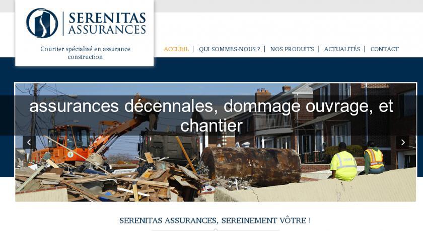 assurances décennales, dommage ouvrage, et chantier assurances décennales, dommage ouvrage, et chantier