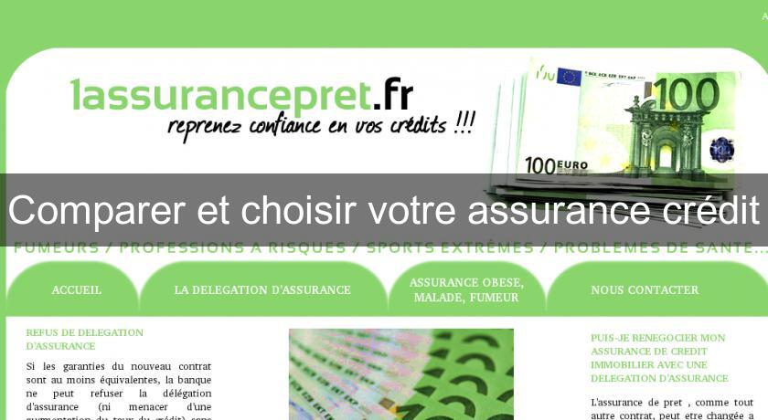Comparer et choisir votre assurance crédit Comparer et choisir votre assurance crédit