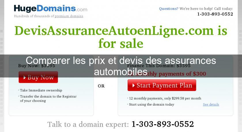 Comparer les prix et devis des assurances automobiles Comparer les prix et devis des assurances automobiles