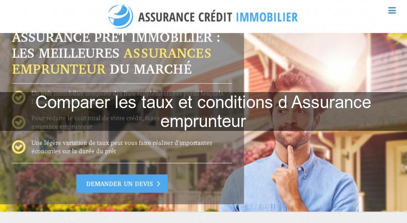 Comparer les taux et conditions d'Assurance emprunteur Comparer les taux et conditions d'Assurance emprunteur