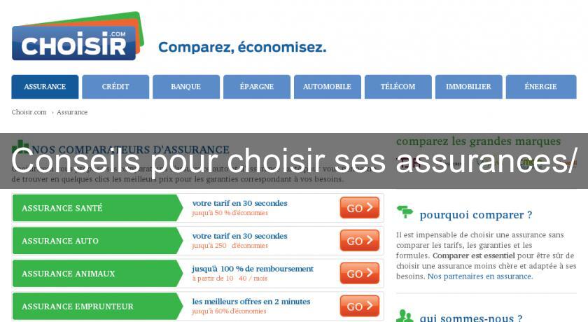 Conseils pour choisir ses assurances/ Conseils pour choisir ses assurances/