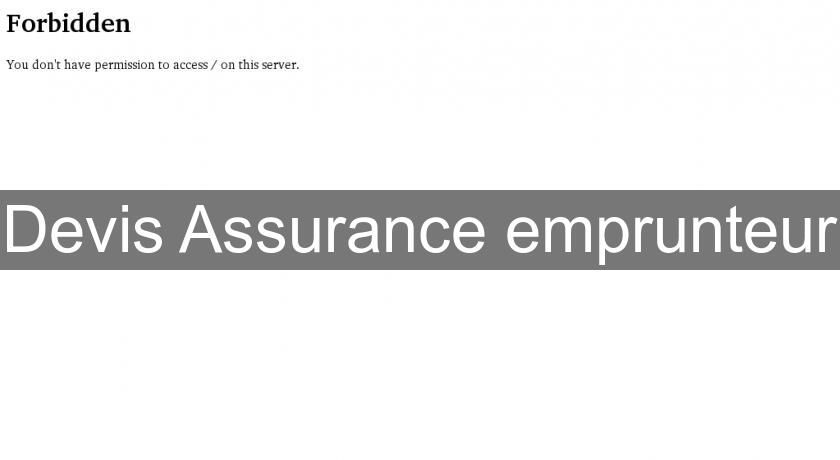 Devis Assurance emprunteur Devis Assurance emprunteur