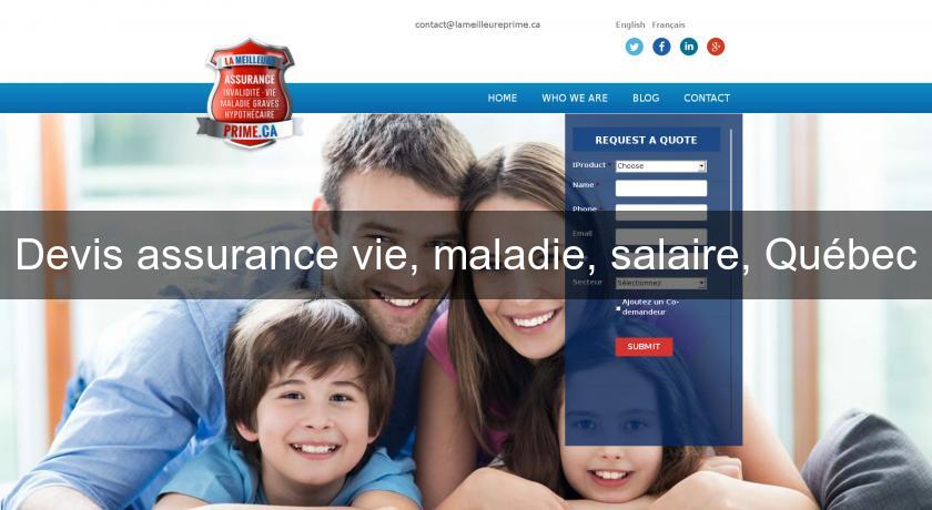 Devis assurance vie, maladie, salaire, Québec Devis assurance vie, maladie, salaire, Québec