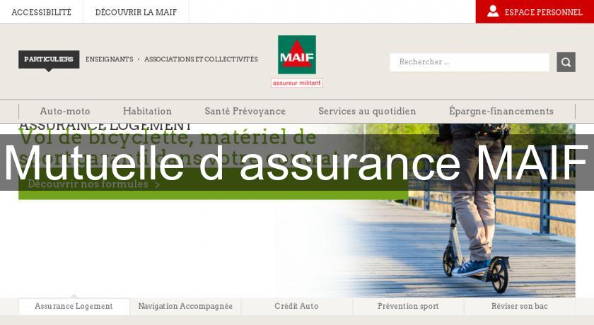 Mutuelle d'assurance MAIF Mutuelle d'assurance MAIF